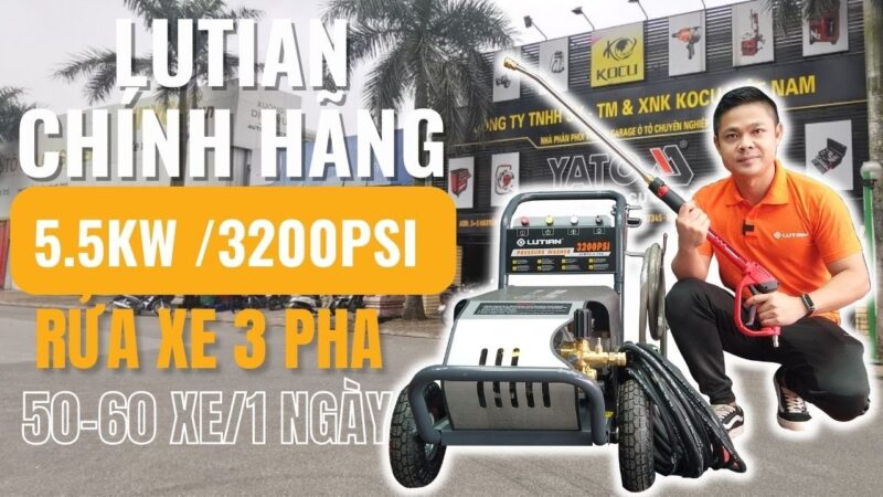 Máy Rửa Xe 3 Pha Lutian 5.5KW (3200PSI) 230 bar - Máy rửa xe tốt nhất cho gara chăm sóc xe