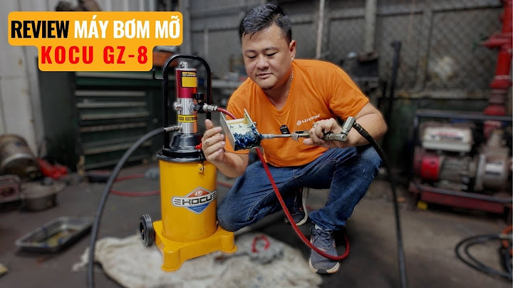 Máy Bơm Mỡ: Những Điều Cần Biết Chọn Máy Bơm Mỡ Phù Hợp