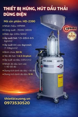 Máy Hứng, Hút Dầu Thải Dùng Điện HD-2390 – Bình Đo 9L, Phù Hợp Gara Ô Tô